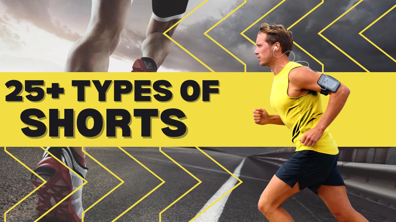 TYPES OF SHORTS