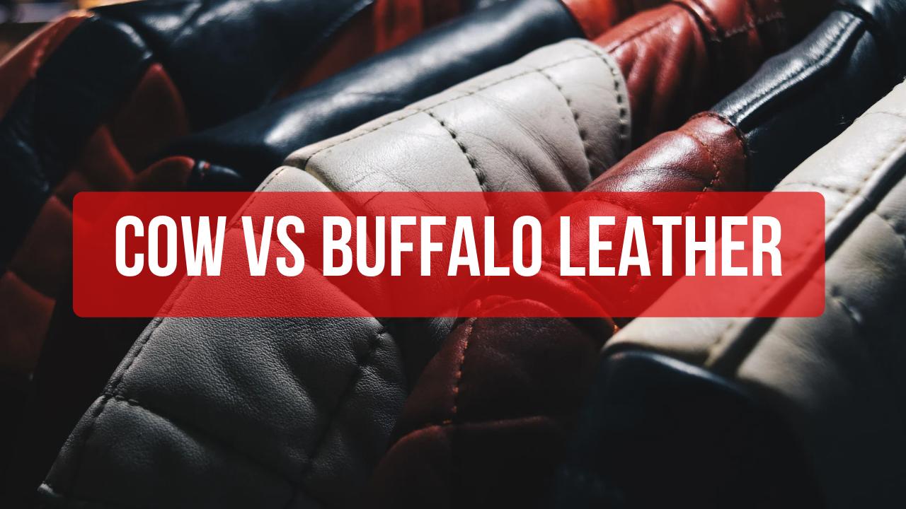 Cow Leather Vs Buffalo Leather