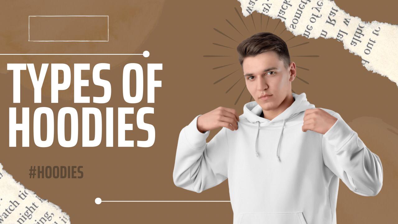 Types of Hoodies