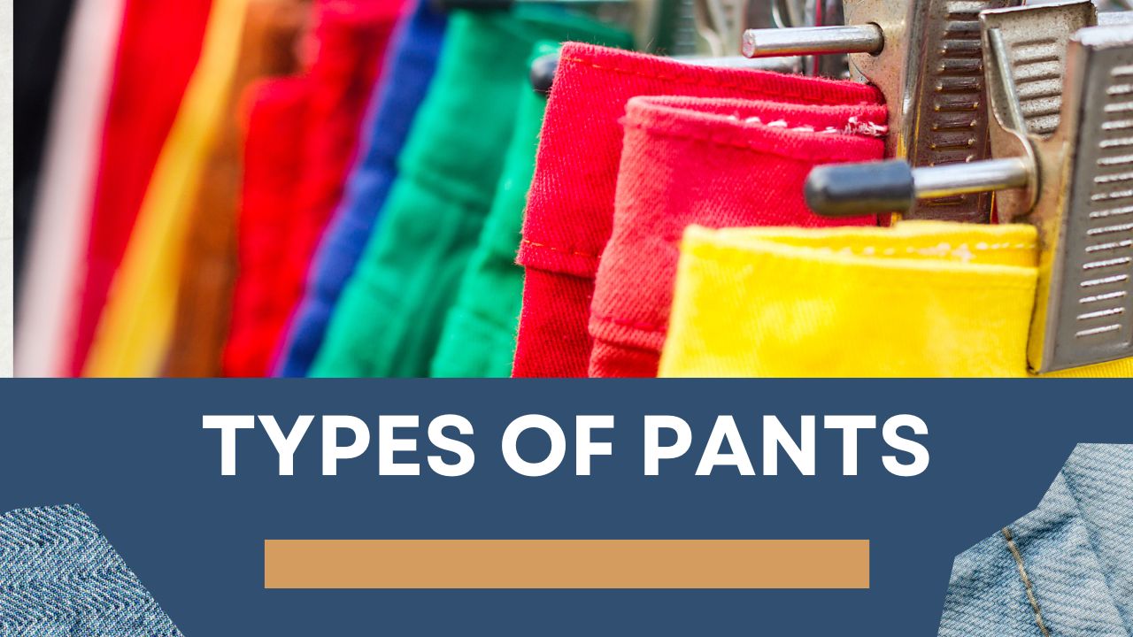 Types of Pants